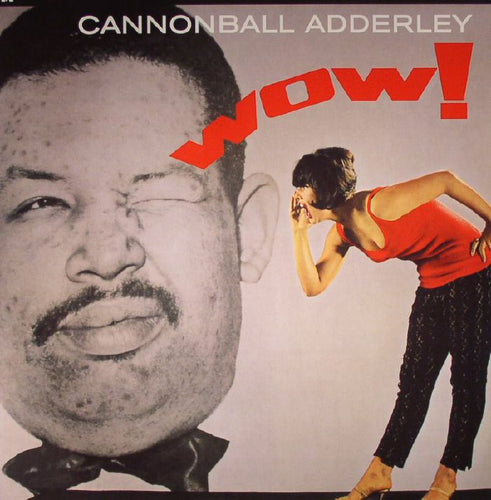 JULIAN CANNONBALL ADDERLEY - ADDERLEY J.C./ WOW !