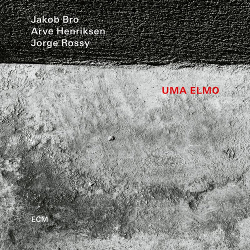 Jakob Bro, Arve Henriksen & Jorge Rossy - Uma Elmo