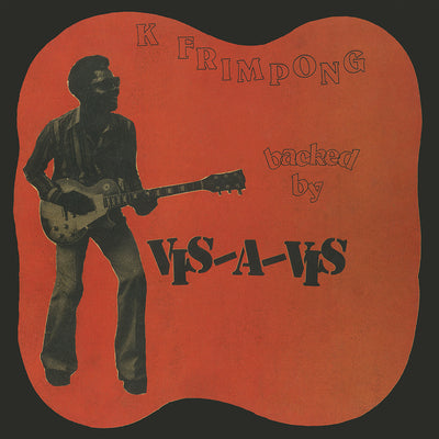 K. FRIMPONG & VIS-À-VIS - K. FRIMPONG & VIS-À-VIS