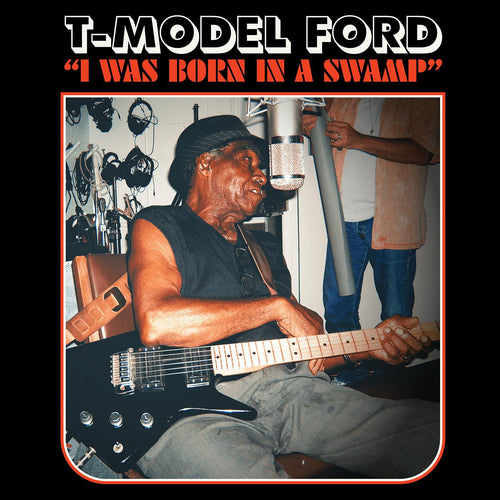 T- Model Ford - I was Born In A Swamp (Clear Red Vinyl)