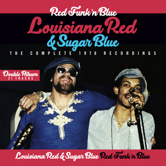 Louisiana Red & Sugar Blue - Red Funk n Blue - The Complete 1978 Recordings