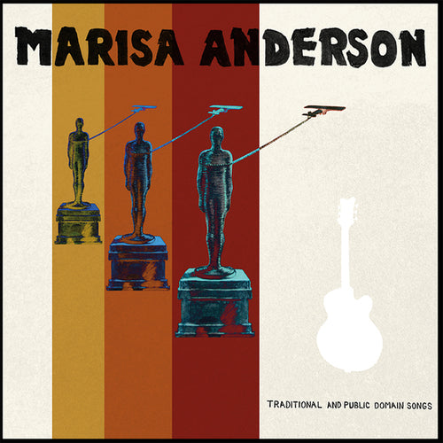 Marisa Anderson - Traditional And Public Domain Songs