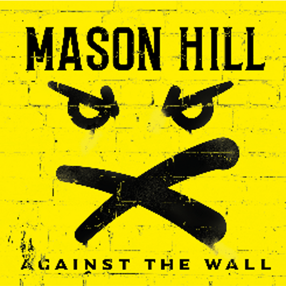 Mason Hill - Against the Wall [Standard Black Vinyl]