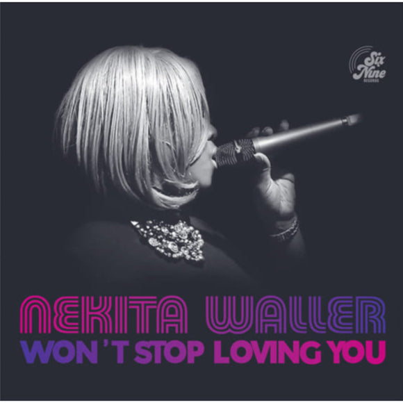 NEKITA WALLER - Won't Stop Loving You / Best Shot