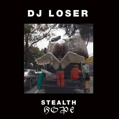 DJ LOSER - Stealth Hope