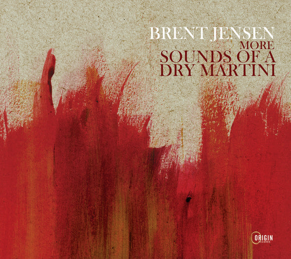 Brent Jensen - More Sounds Of A Dry Martini