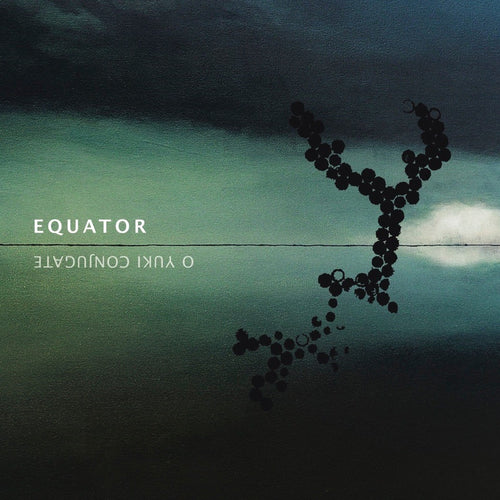 O Yuki Conjugate – Equator