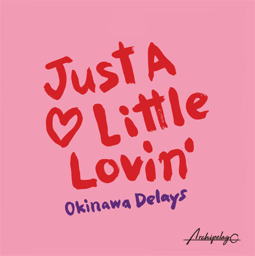 Okinawa Delays - Just A Little Lovin' EP