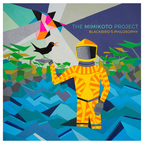 THE MIMIKOTO PROJECT - BLACKBIRD’S PHILOSOPHY