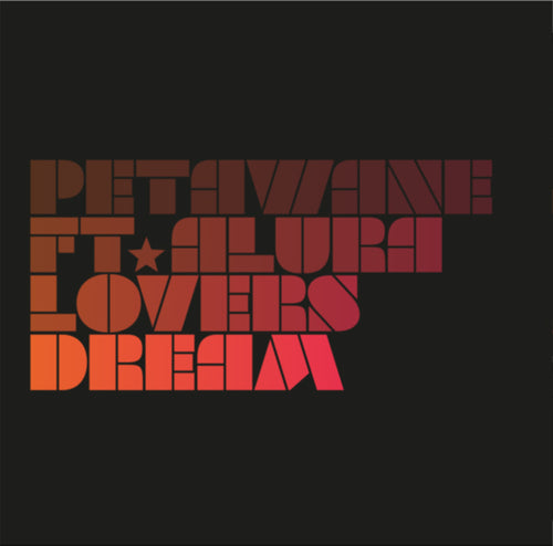 PETAWANE FT. ALURA - LOVERS DREAM B/W LOVERS DREAM (REMIX)