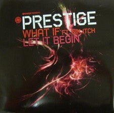 Prestige & Nick - Itch What If / Let It Begin