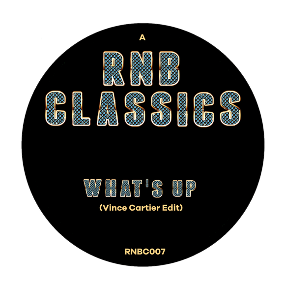 RNB Classics What s Up Vince Cartier Edit Say I Vince