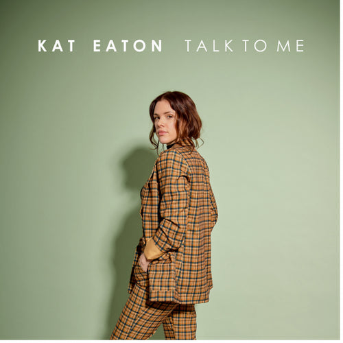 Kat Eaton - Talk To Me