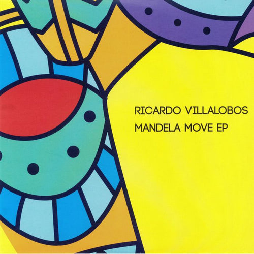 Ricardo VILLALOBOS - Mandela Move EP