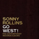 Sonny Rollins - Go West!: The Contemporary Records Albums [3LP]