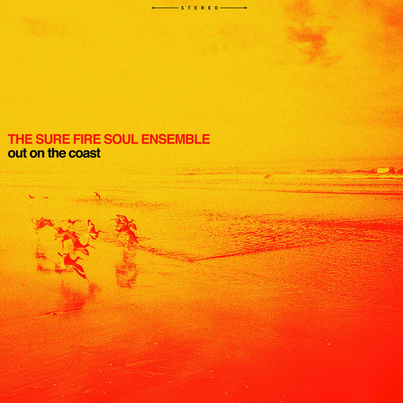 The Sure Fire Soul Ensemble - Out On The Coast