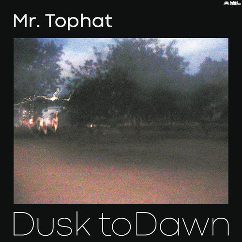 Mr. Tophat - Dusk to Dawn part I