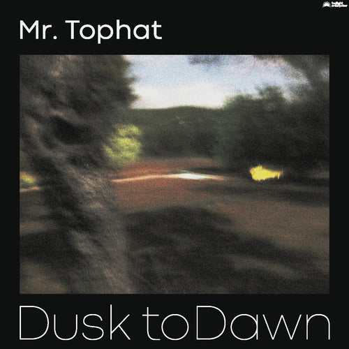 Mr. Tophat - Dusk to Dawn part II