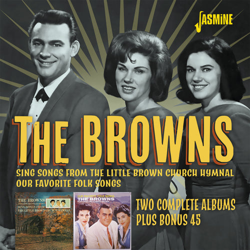 THE BROWNS - TWO COMPLETE ALBUMS PLUS BONUS 45