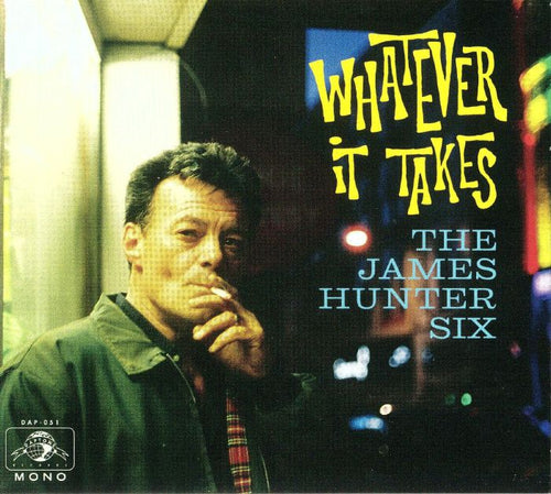 THE JAMES HUNTER SIX - WHATEVER IT TAKES [CD]
