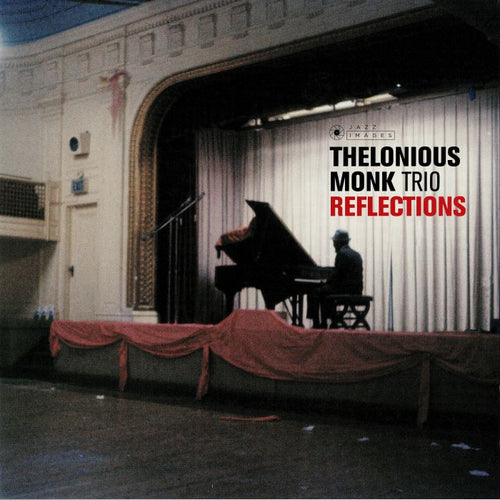 THELONIOUS MONK TRIO - REFLECTIONS