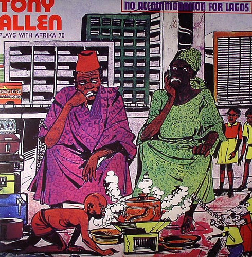 TONY ALLEN PLAYS WITH AFRIKA 70 - NO ACCOMMODATION FOR LAGOS