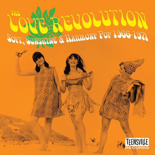 The Love Revolution (Soft, Sunshine & Harmony Pop 1966-1971)