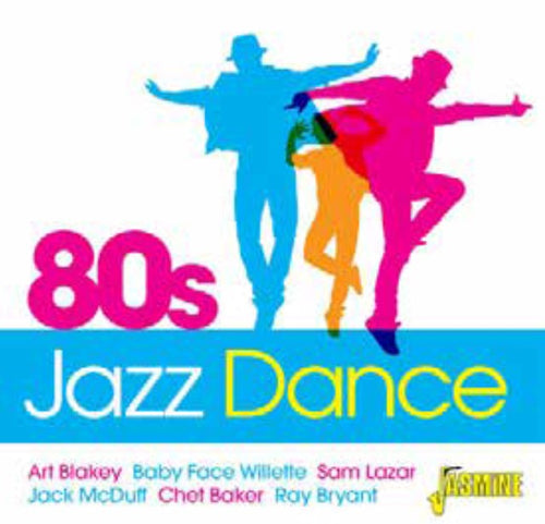 VARIOUS ARTISTS - 80S JAZZ DANCE