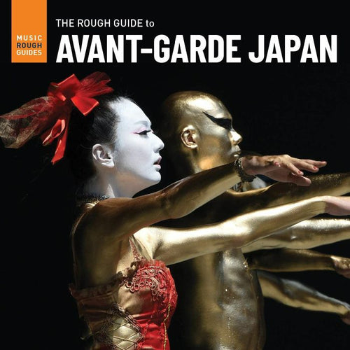 VARIOUS ARTISTS - THE ROUGH GUIDE TO AVANT-GARDE JAPAN