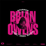 Brian Owens & The Royal Five - Sparrow / Cool Cool Water (incl. Dego&Kaidi, Soul Supreme, Sohan Wilson Remixes)