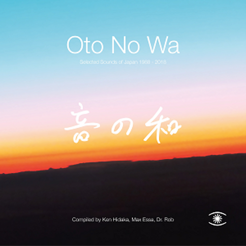 Various Artist - Oto No Wa (Selected Sounds Of Japan 1988 2018)