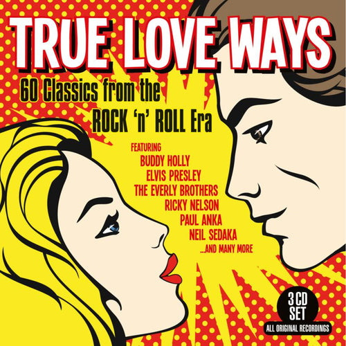 Various Artists - True Love Ways - 60 Classics From The Rock 'n' Roll Era