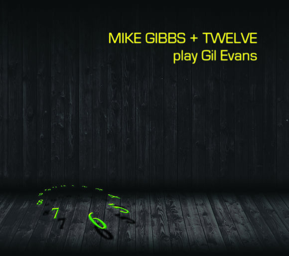 Mike Gibbs - + 12 Play Gil Evans