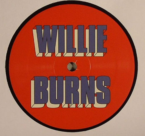 Willie Burns - I Wanna Love You EP