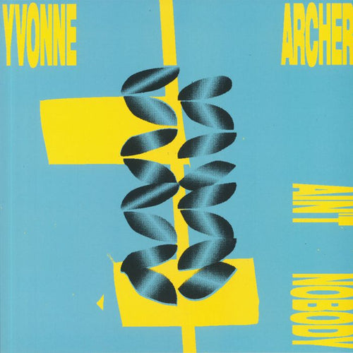 YVONNE ARCHER - AIN’T NOBODY [Repress]