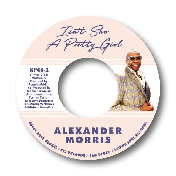 ALEXANDER MORRIS - ISN’T SHE A PRETTY GIRL b/w LOVE’S KNOCKIN’