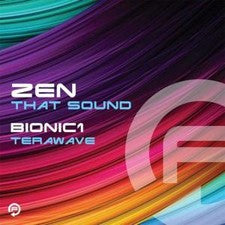 Zen / Bionic1 - That Sound / Terawave