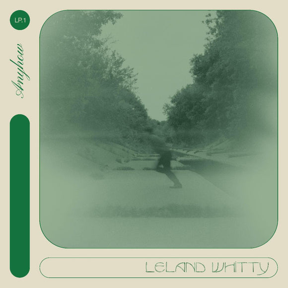 LELAND WHITTY - ANYHOW [LP]