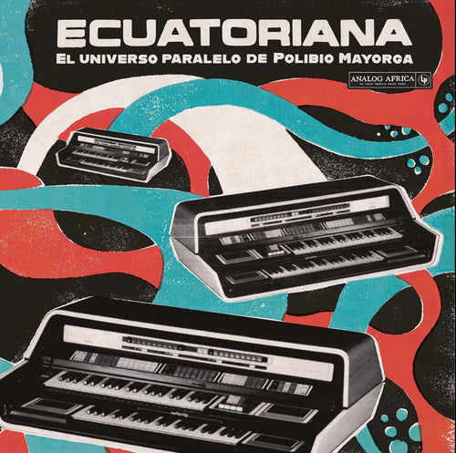 VARIOUS ARTISTS - Ecuatoriana - El Universo Paralelo de Polibio Mayorga [LP]