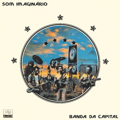 Som Imaginario - Banda Da Capital (Live in Brasília, 1976) [CD]