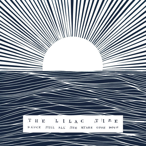 The Lilac Time - Dance Till All The Stars Come Down [CD]