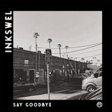 Inkswel - Say Goodbye