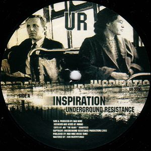 Underground Resistance - Inspiration