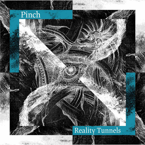 Pinch - Reality Tunnels