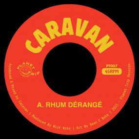 CARAVAN - RHUM DÉRANGÉ / SEARCHIN