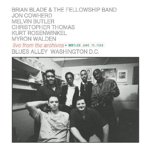 Brian Blade & The Fellowship Band - Live From The Archives  - Bootleg June 15th 2000 [LP]