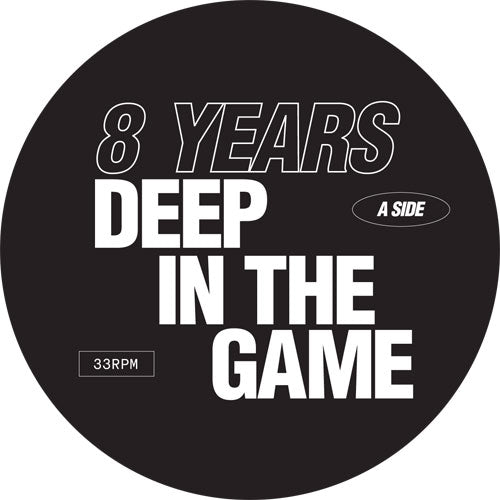 VARIOUS ARTISTS - 8 YEARS DEEP IN THE GAME