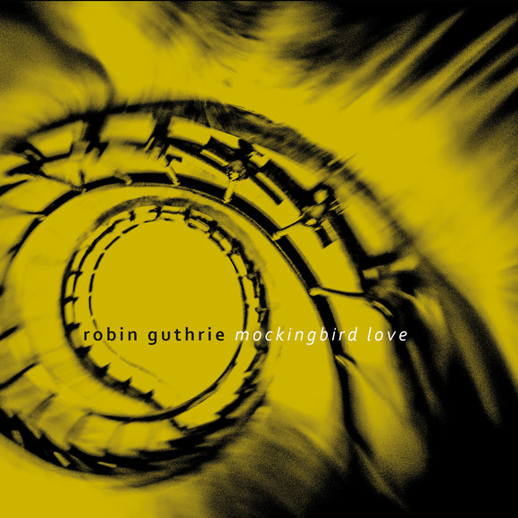 Robin Guthrie - Mockingbird Love