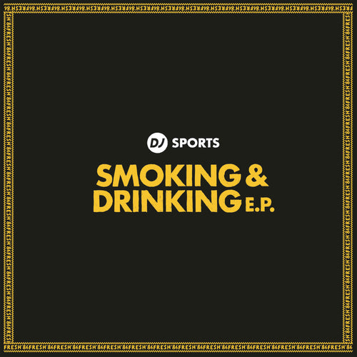 DJ Sports - Smoking & Drinking EP