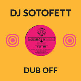 DJ Sotofett - Dub Off